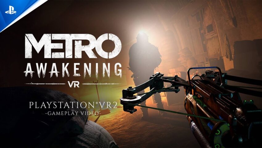 metro awakening psvr 2 oynanışı